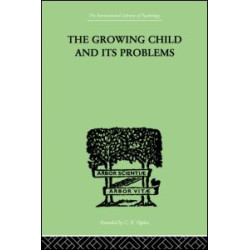 The Growing Child And Its Problems