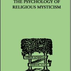 The Psychology of Religious Mysticism The Psychology of Religious Mysticism