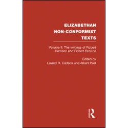 The Writings of Robert Harrison and Robert Browne The Writings of Robert Harrison and Robert Browne