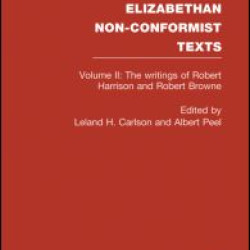 The Writings of Robert Harrison and Robert Browne The Writings of Robert Harrison and Robert Browne