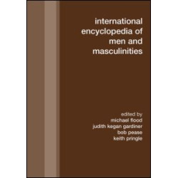 International Encyclopedia of Men and Masculinities