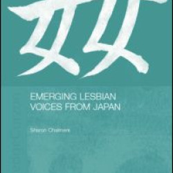 Emerging Lesbian Voices from Japan Emerging Lesbian Voices from Japan