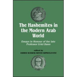 The Hashemites in the Modern Arab World The Hashemites in the Modern Arab World