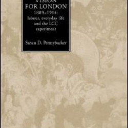 A Vision for London, 1889-1914