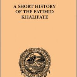 A Short History of the Fatimid Khalifate A Short History of the Fatimid Khalifate
