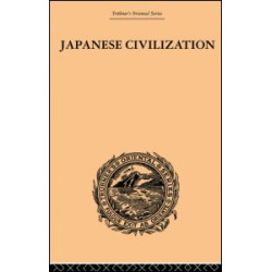 Japanese Civilization, its Significance and Realization Japanese Civilization, its Significance and Realization