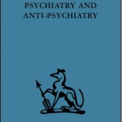 Psychiatry and Anti-Psychiatry