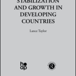 Stabilization and Growth in Developing Countries Stabilization and Growth in Developing Countries