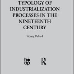 Typology of Industrialization Processes in the Nineteenth Century