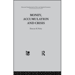 Money, Accumulation and Crisis