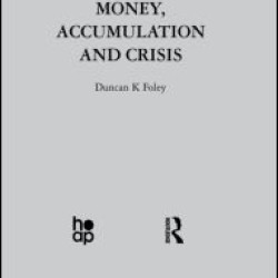 Money, Accumulation and Crisis