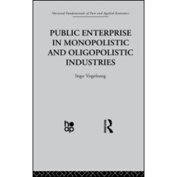 Public Enterprise in Monopolistic and Oligopolistic Enterprises Public Enterprise in Monopolistic and Oligopolistic Enterprises