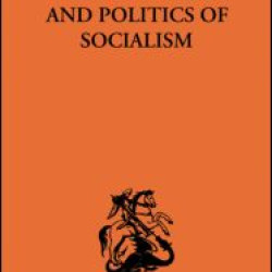 The Economics and Politics of Socialism
