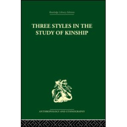 Three Styles in the Study of Kinship Three Styles in the Study of Kinship
