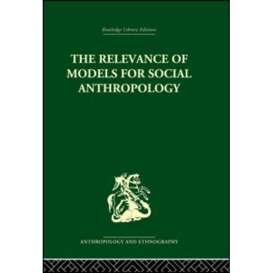 The Relevance of Models for Social Anthropology