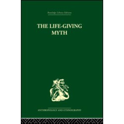 The Life-Giving Myth The Life-Giving Myth