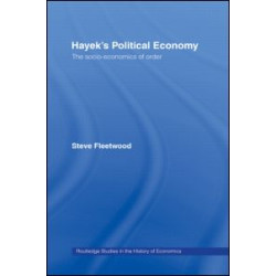 Hayek's Political Economy Hayek's Political Economy