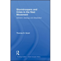 Stormtroopers and Crisis in the Nazi Movement Stormtroopers and Crisis in the Nazi Movement