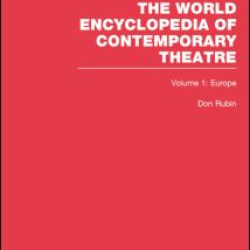 World Encyclopedia of Contemporary Theatre World Encyclopedia of Contemporary Theatre