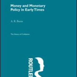 Money and Monetary Policy in Early Times (Pb Direct)