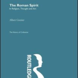 The Roman Spirit - In Religion, Thought and Art