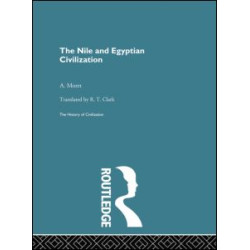 The Nile and Egyptian Civilization The Nile and Egyptian Civilization