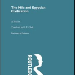 The Nile and Egyptian Civilization The Nile and Egyptian Civilization