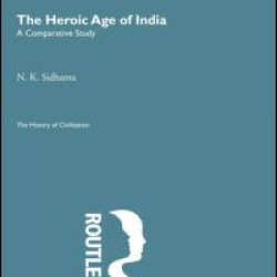 The Heroic Age of India