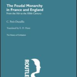 The Feudal Monarchy in France and England