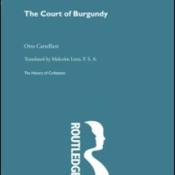 The Court of Burgundy The Court of Burgundy