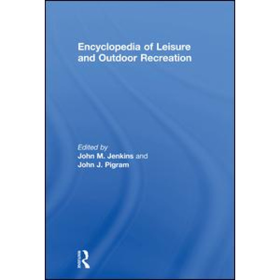 Encyclopedia of Leisure and Outdoor Recreation