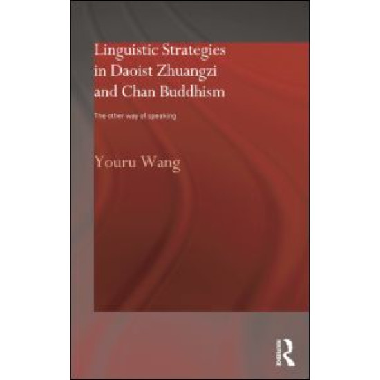 Linguistic Strategies in Daoist Zhuangzi and Chan Buddhism