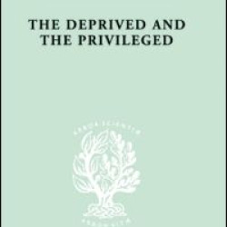 The Deprived and The Privileged The Deprived and The Privileged