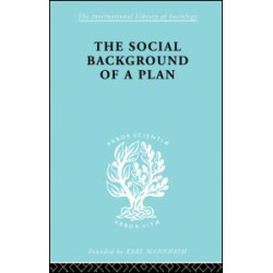 The Social Background of a Plan The Social Background of a Plan