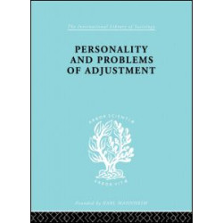 Personality and Problems of Adjustment Personality and Problems of Adjustment