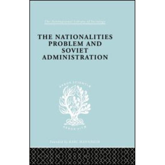 The Nationalities Problem  & Soviet Administration