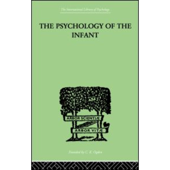 The PSYCHOLOGY OF THE INFANT