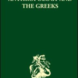 Anthropology and the Greeks Anthropology and the Greeks
