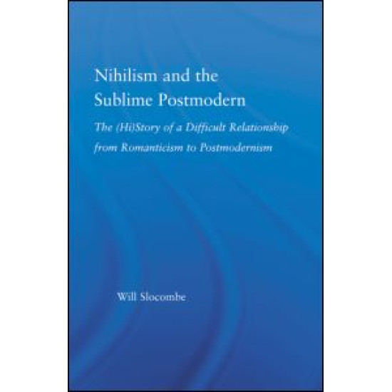 Nihilism and the Sublime Postmodern