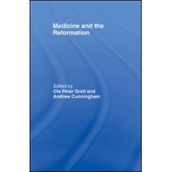 Medicine and the Reformation Medicine and the Reformation