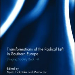 Transformations of the Radical Left in Southern Europe Transformations of the Radical Left in Southern Europe