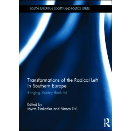 Transformations of the Radical Left in Southern Europe Transformations of the Radical Left in Southern Europe