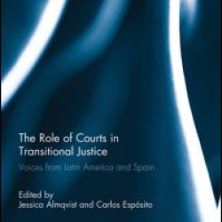 The Role of Courts in Transitional Justice The Role of Courts in Transitional Justice