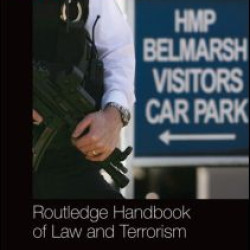 Routledge Handbook of Law and Terrorism Routledge Handbook of Law and Terrorism