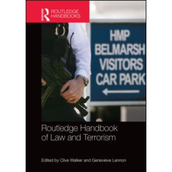 Routledge Handbook of Law and Terrorism Routledge Handbook of Law and Terrorism