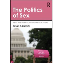 The Politics of Sex The Politics of Sex