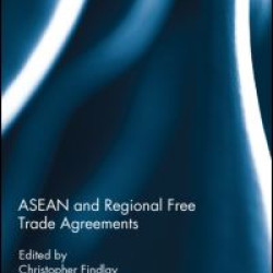 ASEAN and Regional Free Trade Agreements