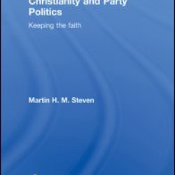 Christianity and Party Politics Christianity and Party Politics
