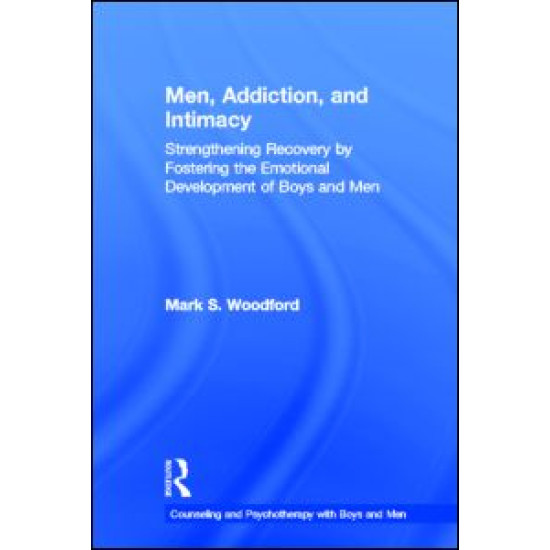 Men, Addiction, and Intimacy