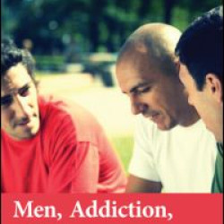Men, Addiction, and Intimacy Men, Addiction, and Intimacy